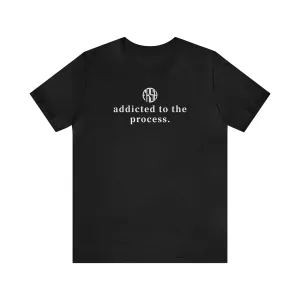 Addicted To The Process T-Shirt | FRSH Collection