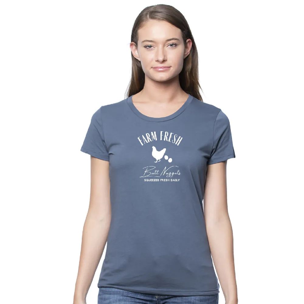 Farm Fresh Butt Nuggets Organic Cotton Women's Tee