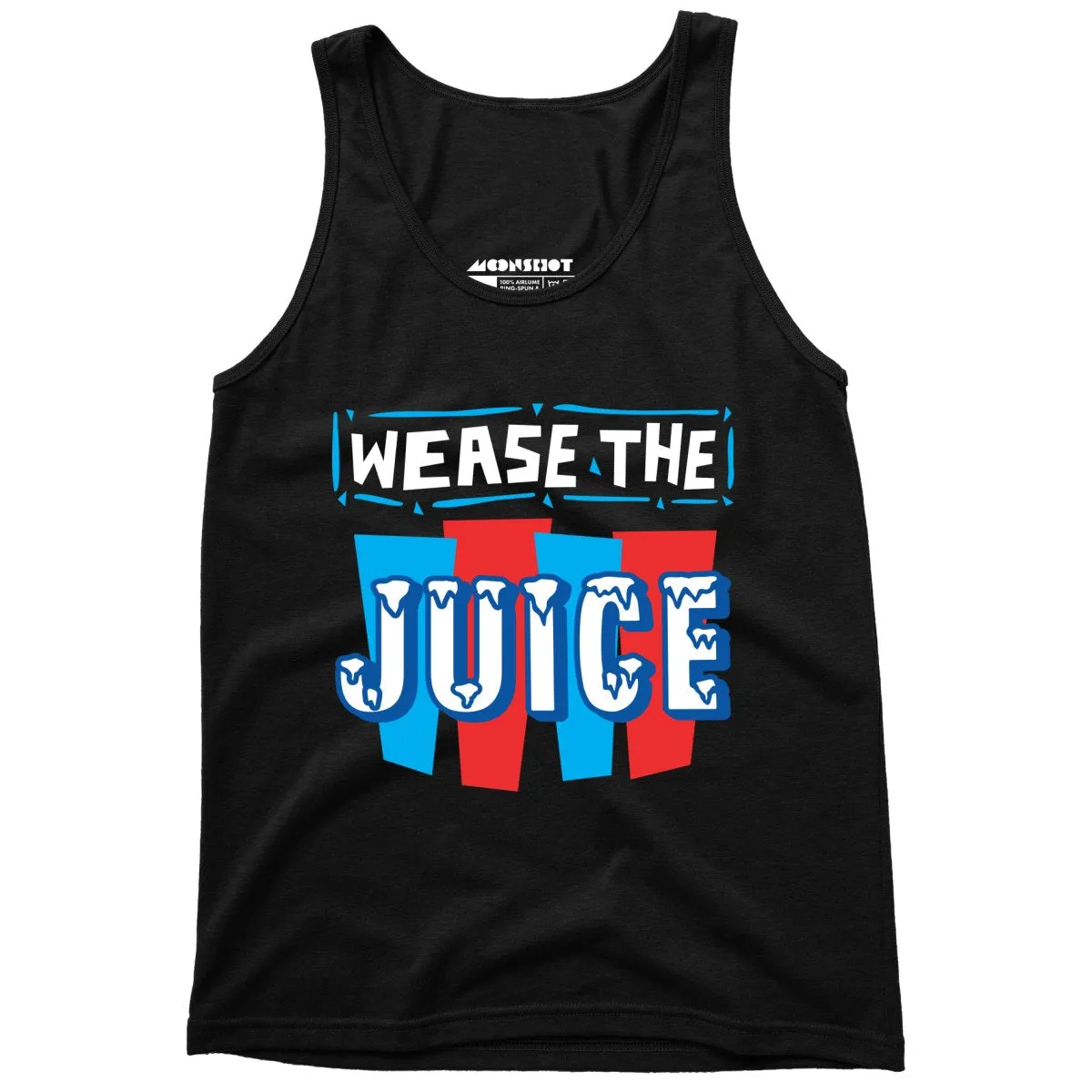 Wease the Juice - Unisex Tank Top