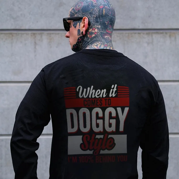 WHEN IT COMES TO DOGGY STYLE MODERN STYLE PRINT  Sweatshirt